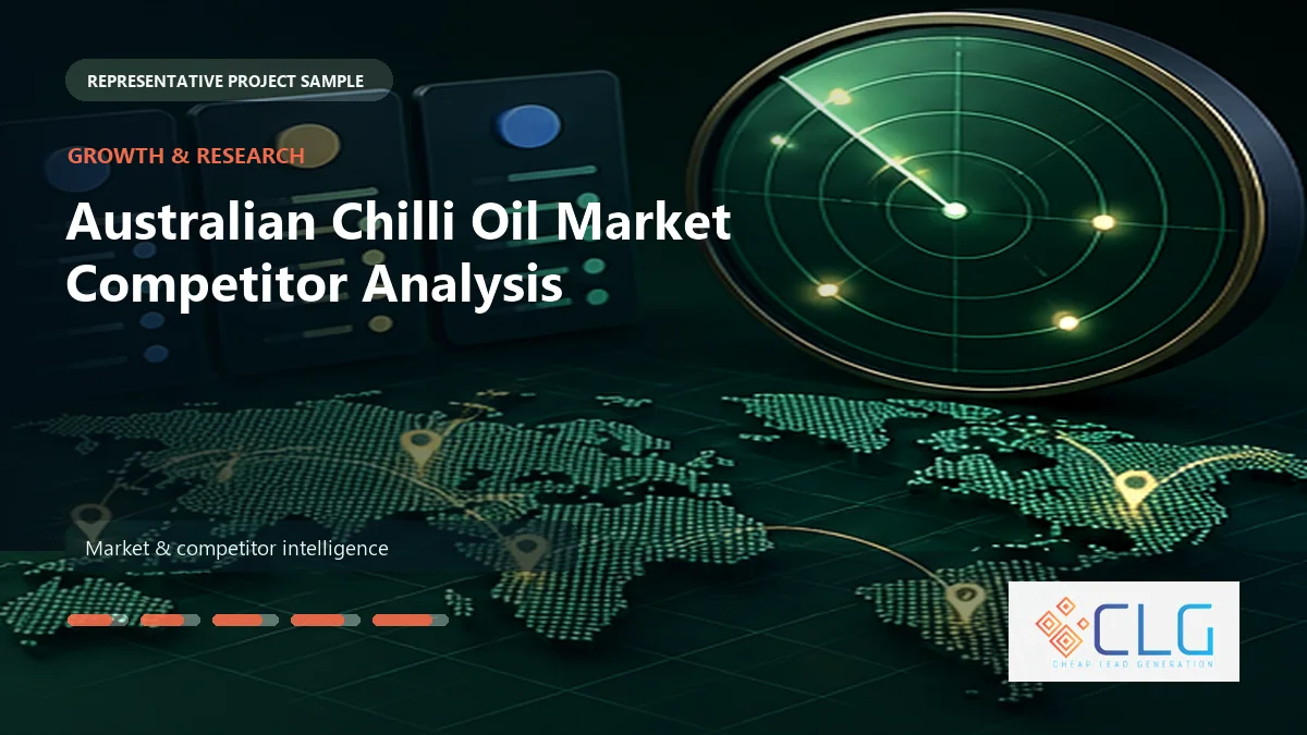Australian Chilli Oil Market Competitor Analysis work sample by Cheap Lead Generation